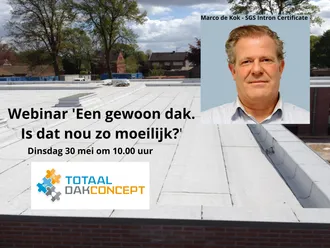Webinar TotaalDakConcept: Een gewoon dak. Is dat nou zo moeilijk?